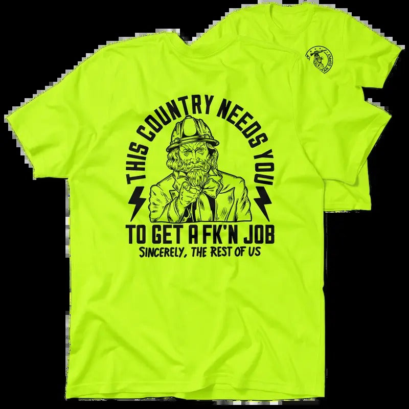 This Country Needs You - High Visibility T-Shirt Work Shirt - Cotton Poly Premium Blend
