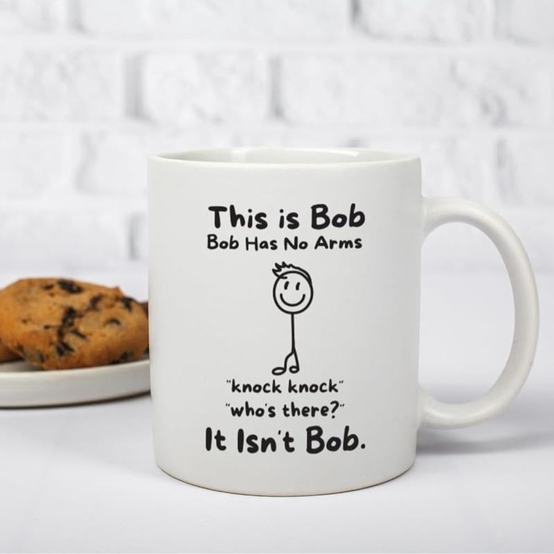 This Is Bob Funny Stickman Figure Coffee Mug - Bob Has No Arms Adult Humor Mug for Him Husband Boyfriend Gift Idea - Hilarious Birthday Presents for Office Coworker or Dad - White Novelty Cup