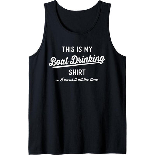 This Is My Boat Drinking Shirt Men Women Funny Boating Tank Top Made in USA