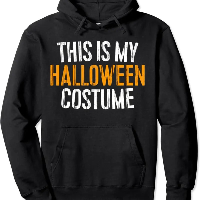 This Is My Halloween Costume Hoodie | Unisex Hooded Sweatshirt T-Shirts | DripVista.com