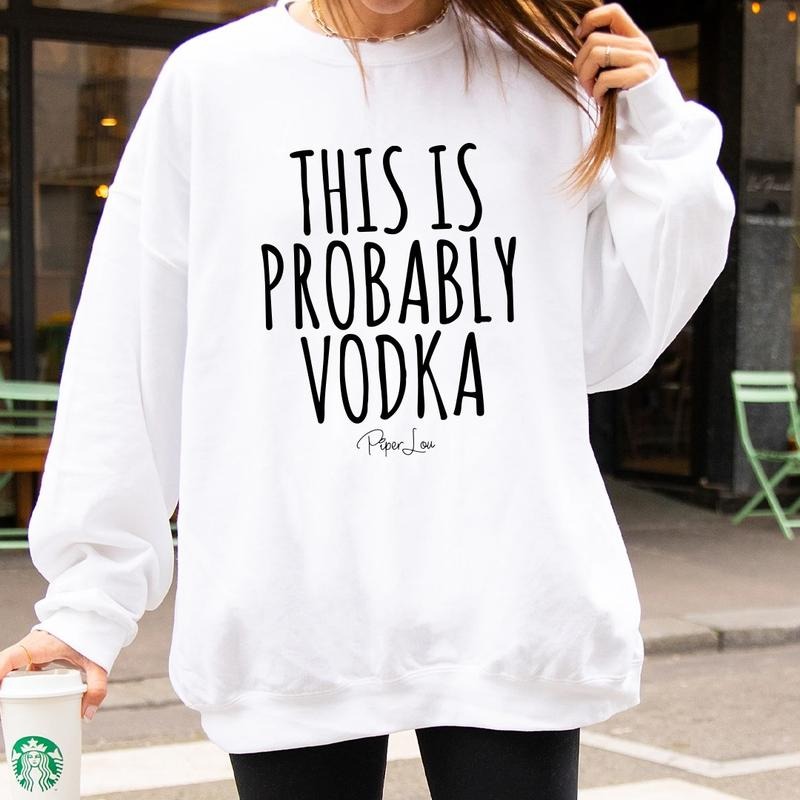 This Is Probably V Sweatshirt T-Shirts, Hoodie | DripVista.com