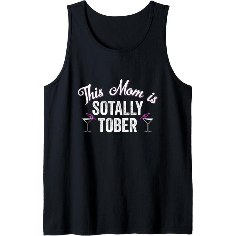 This Mom Is Sotally Tober Totally Sober Funny Martini Wine Tank Top T-Shirts, Hoodie, Sweatshirt | DripVista.com