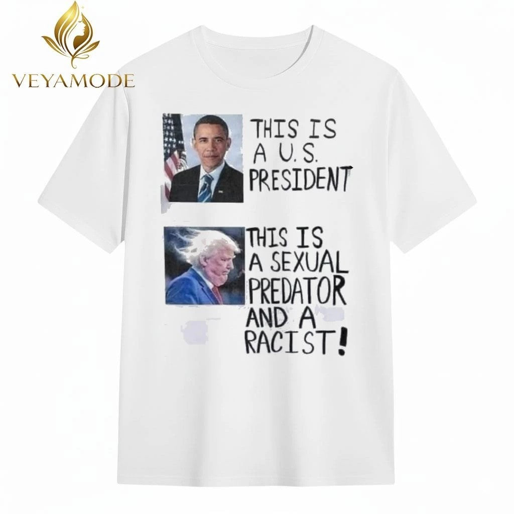 This is a President Obama This is a sexual predator and a racist Trump tee