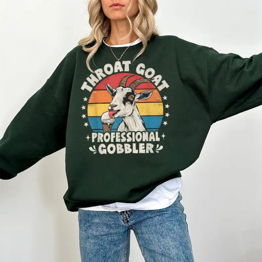 Throat Goat Professional Gobbler Funny Sweatshirt Casual Street Style Fleece Fabric Crewneck Pullover Sweatshirt Tops Trendy for Women for Men, Perfect Gifts