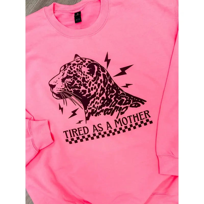 Tired As A Mother Graphic Pullover