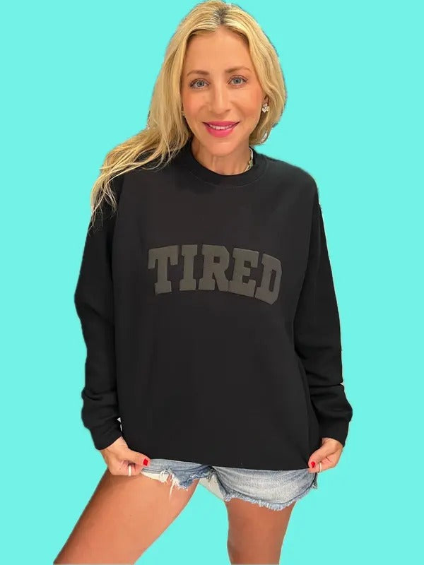 Tired Black Sweatshirt T-Shirts, Hoodie | DripVista.com