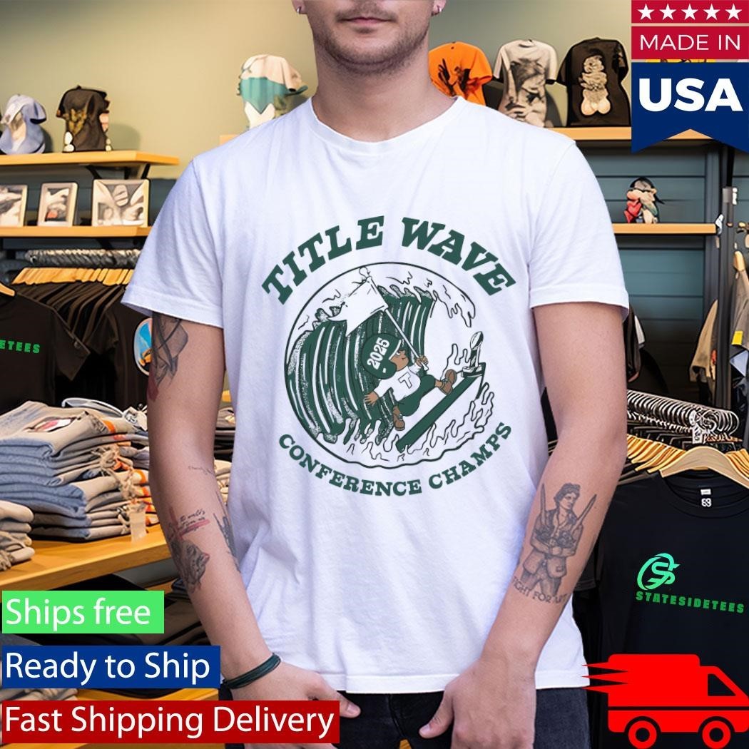 Title Wave Conference Champs 2025 Tulane Green Wave Shirt