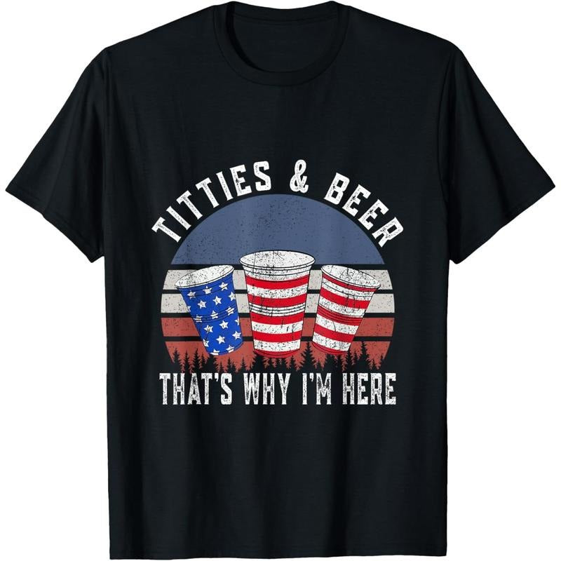Titties and Beer That's Why I'm Here Funny Beer 4th Of July T-Shirt made in usa Hoodie, Sweatshirt | DripVista.com