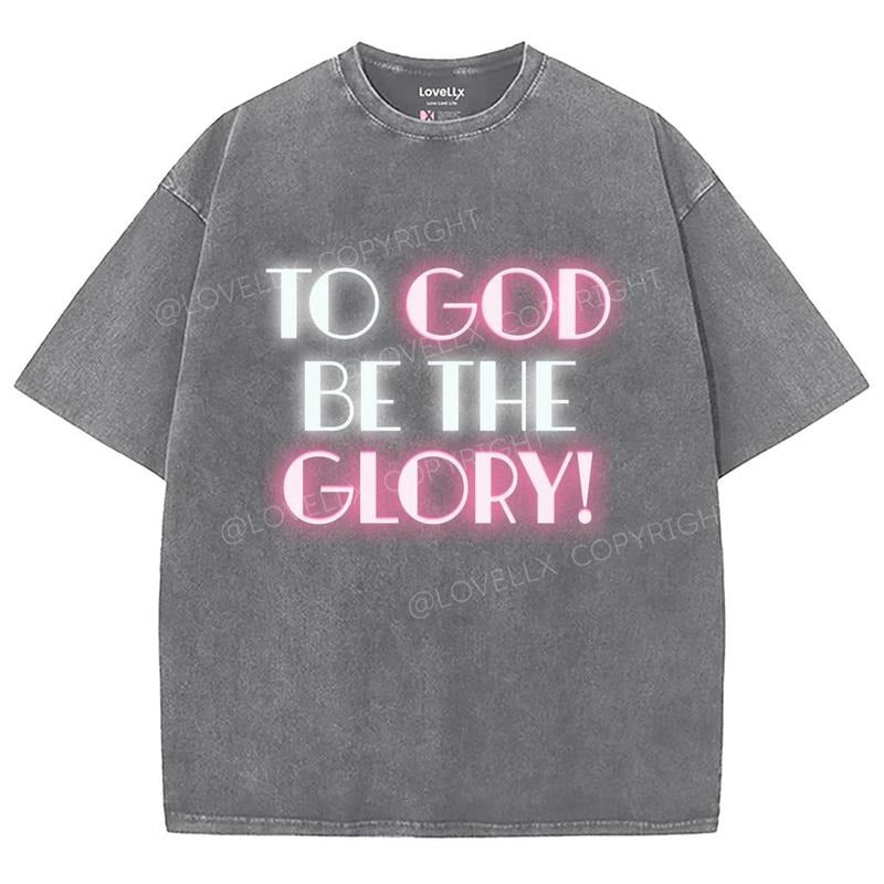 To God Be The Glory Washed T-Shirt, Christian Jesus  t shirts, Vintage 90s Graphic Tee Gift Cotton Top Womenswear Bottom...