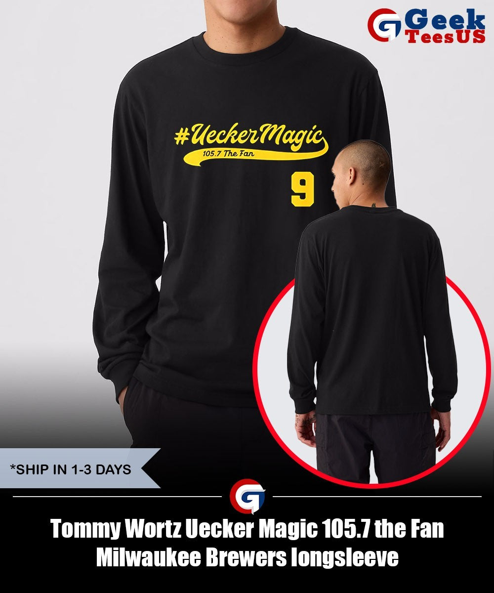 Tommy Wortz Uecker Magic 105.7 the Fan Milwaukee Brewers shirt