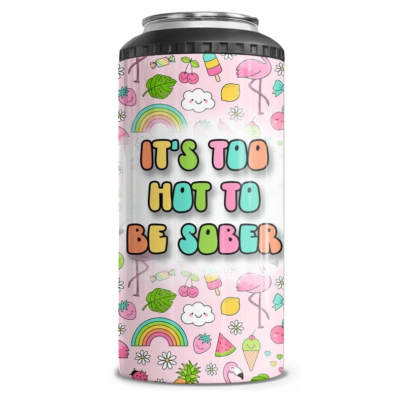 Too Hot To Be Sober 4-1in-1 Can Cooler Tumbler Combo T-Shirts, Hoodie, Sweatshirt | DripVista.com