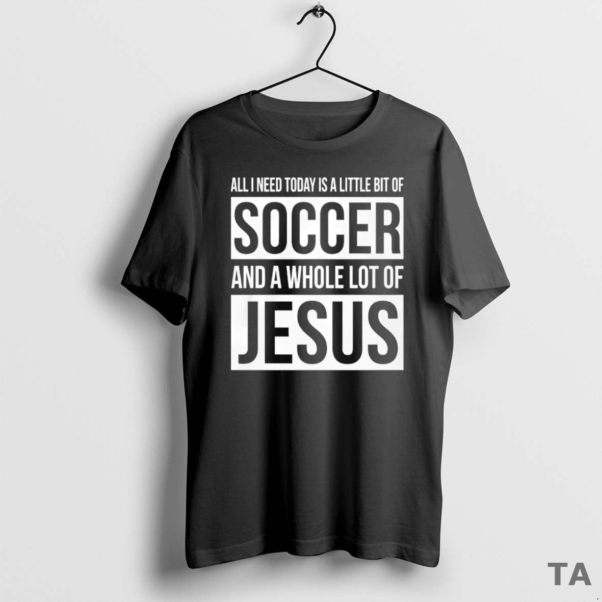 Top All I Need Today Is A Little Bit Of Soccer And A Whole Lot T-Shirts, Hoodie, Sweatshirt | DripVista.com
