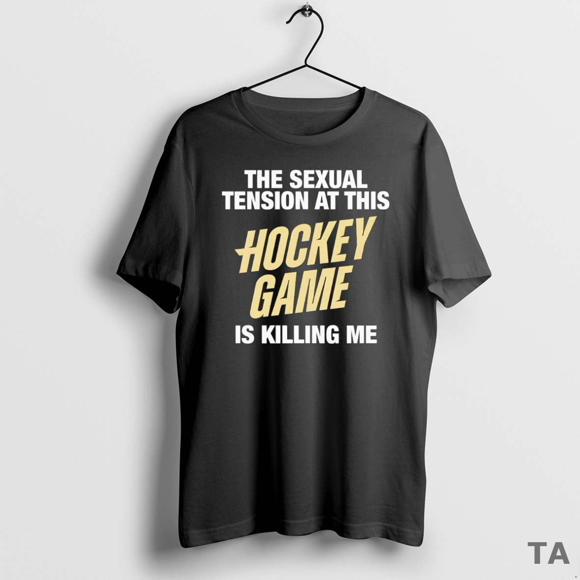 Top The Sexual Tension At This Hockey Game Is Killing Me T Shirt Sweater Hoodie, Sweatshirt | DripVista.com