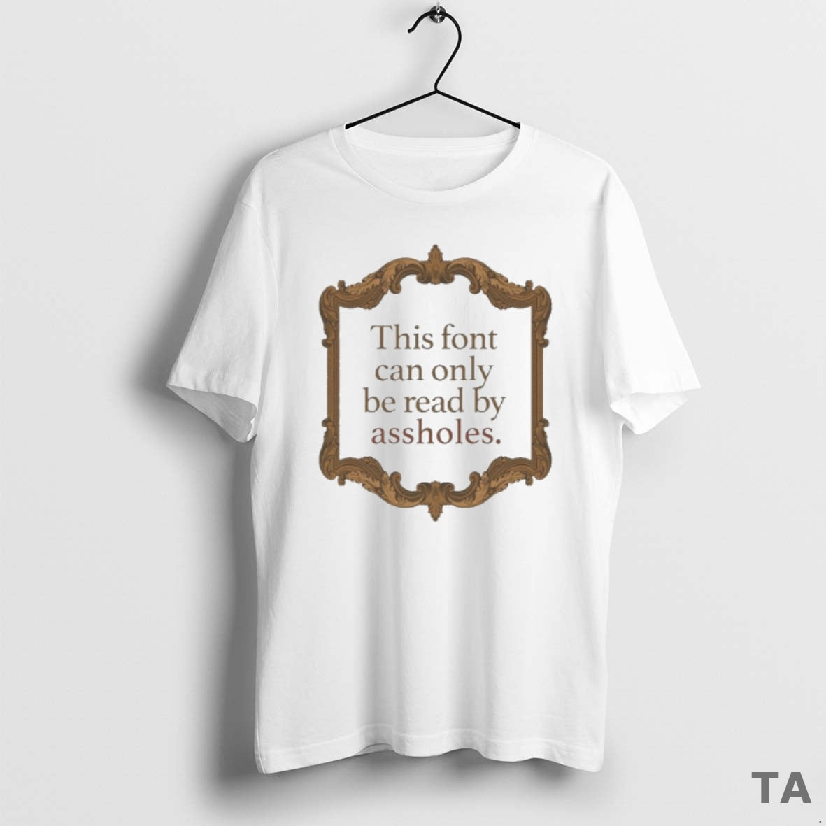 Top This Font Can Only Be Read By Assholes T Shirt Sweater Hoodie, Sweatshirt | DripVista.com