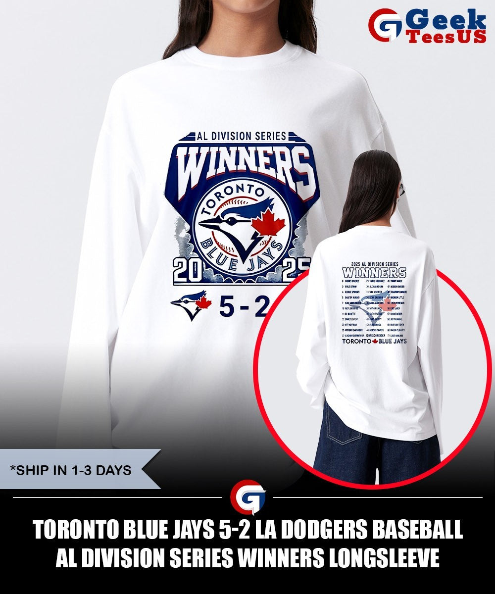 Toronto Blue Jays 5-2 LA Dodgers baseball AL Division Series Winners shirt