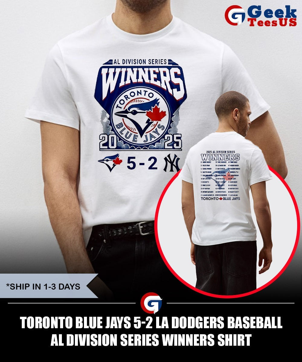 Toronto Blue Jays 5-2 LA Dodgers baseball AL Division Series Winners shirt