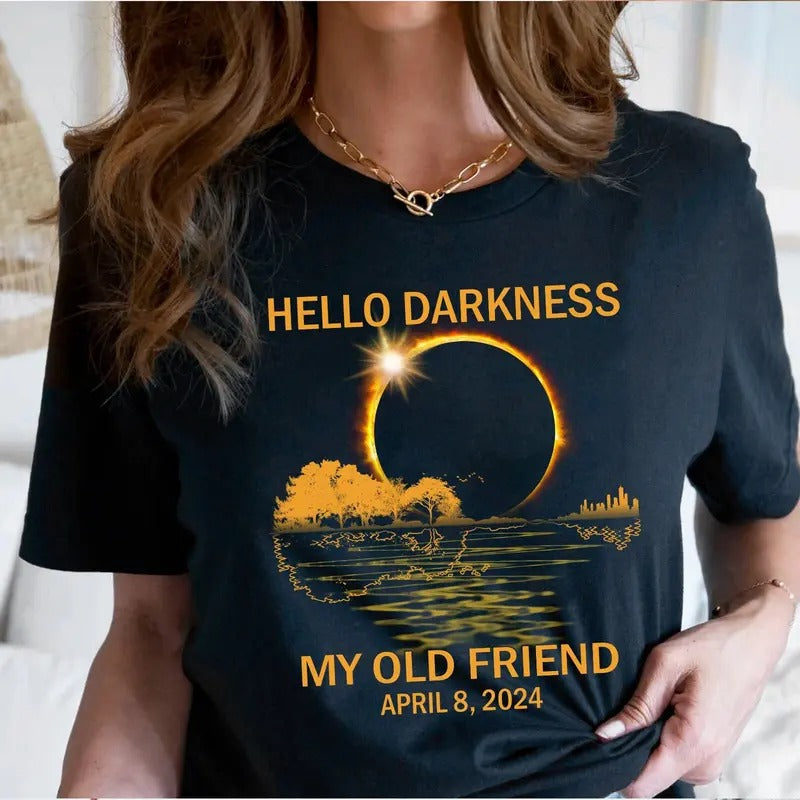Total Solar Eclipse 2024 Shirt, Hello Darkness My Old Friend, April 8th 2024 Shirt, Total Solar Eclipse April 8 2024...