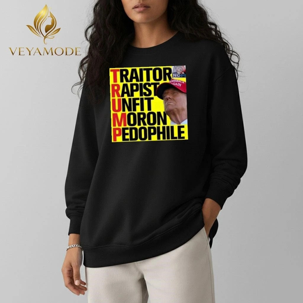 Traitor Rapist Unfit Moron Pedophile Trump tee