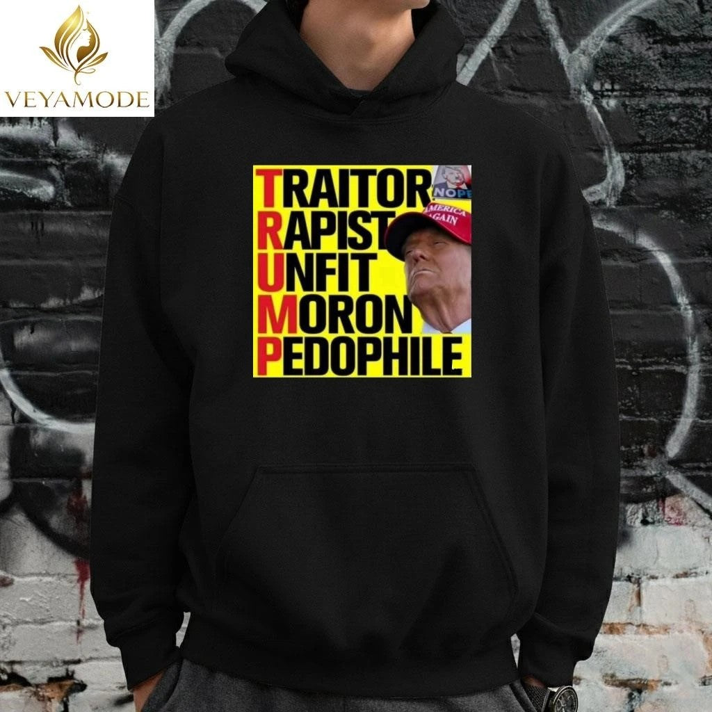 Traitor Rapist Unfit Moron Pedophile Trump tee