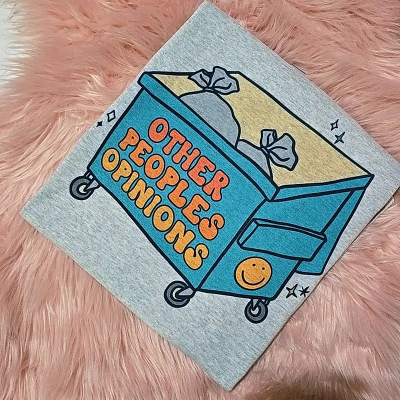 Trash, other peoples opinions Graphic Tee Hoodie, Sweatshirt | DripVista.com