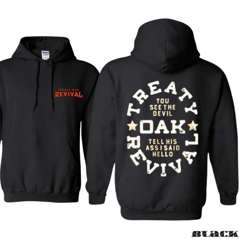 Treaty Oak Revival Hoodie, Striking Image Accompanied by a Bold Phrase, Suitable for Parties and Outdoor Activities, trend