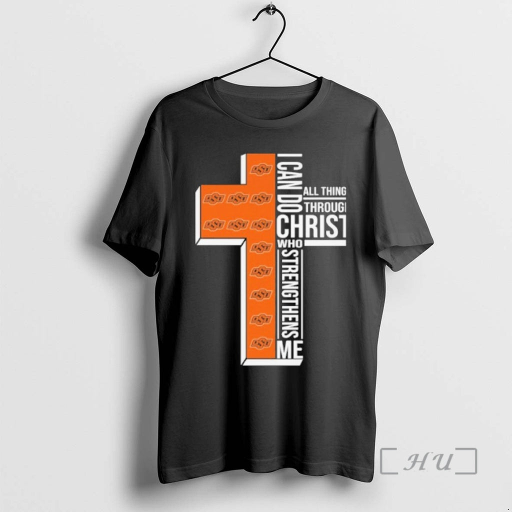 Trending 2026 Oklahoma State Cowboys I Can Do All Things Through Christ Who Strengthens Me T-Shirts, Hoodie, Sweatshirt