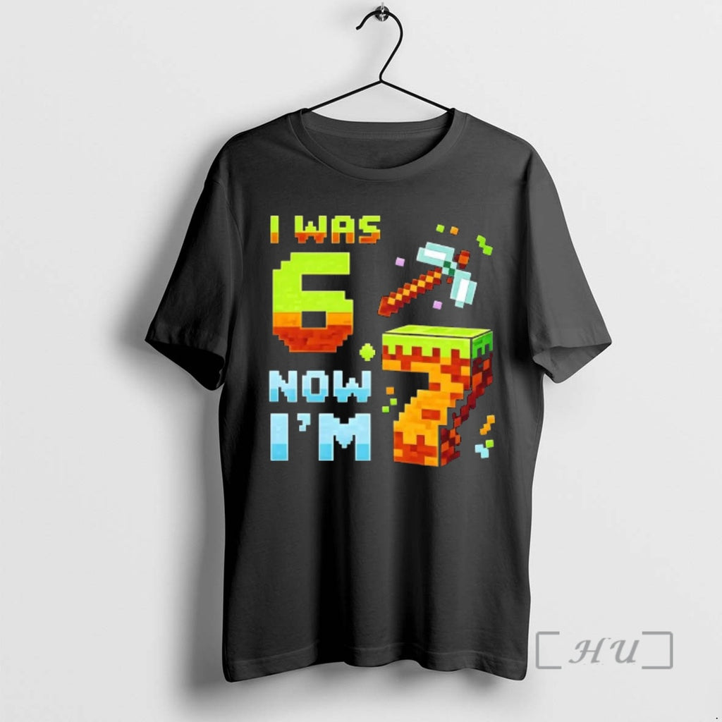 Trending Birthday I Was 6 Now Im 7 Year Old Pixel Gamer 6 7 Meme T-Shirts, Hoodie, Sweatshirt | DripVista.com