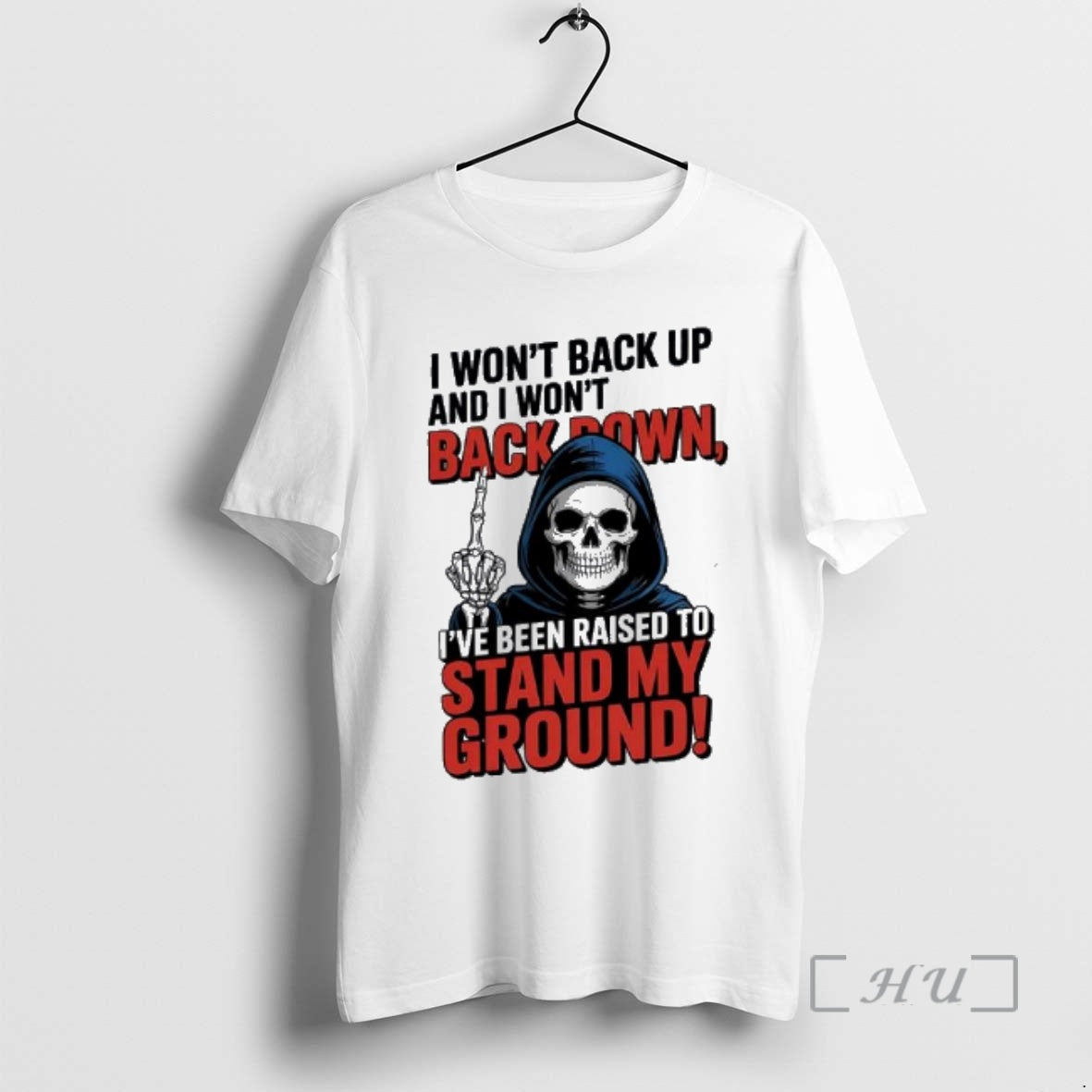 Trending Death I Wont Back Up And I Wont Backown Ive Been Raised To Stand T-Shirts, Hoodie, Sweatshirt | DripVista.com