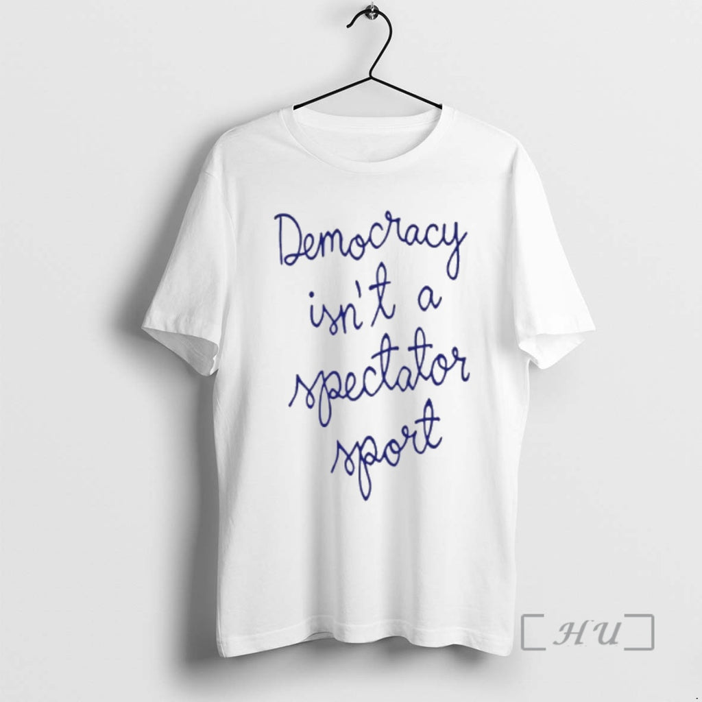 Trending Democracy Is Not A Spectator Sport Nicolle Wallace T-Shirts, Hoodie, Sweatshirt | DripVista.com