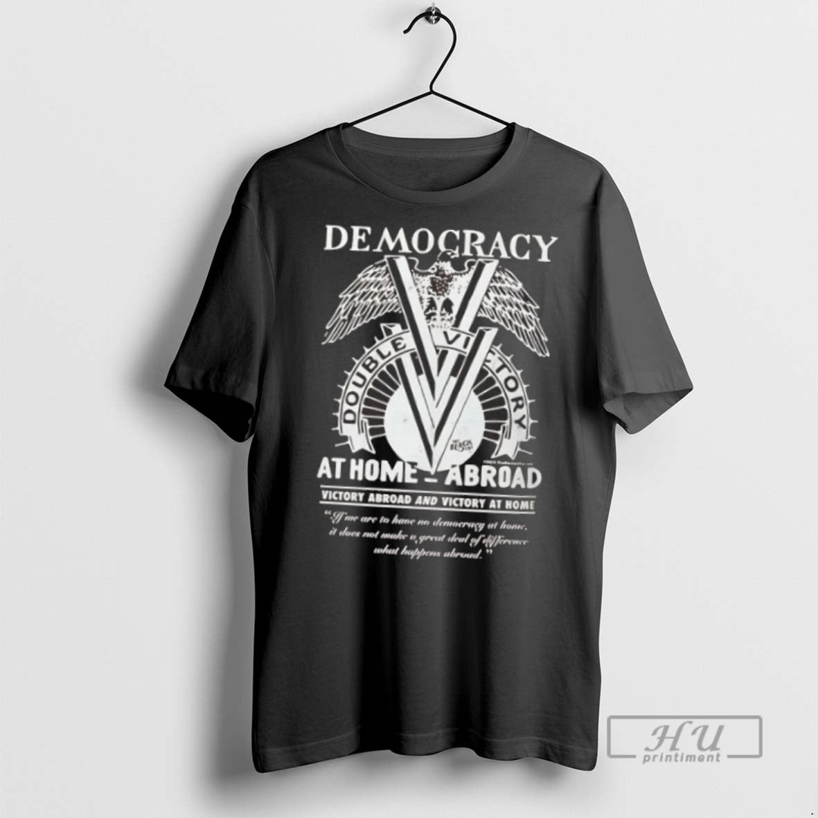 Trending Democracy Double Victory Campaign Wwii At Home Abroad T Shirt