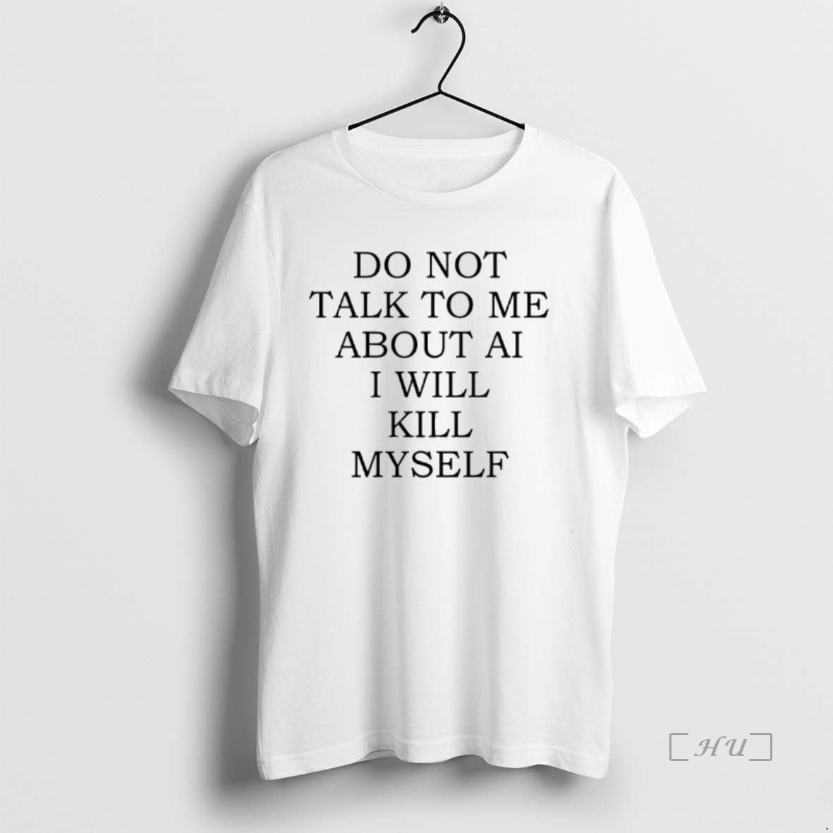 Trending Do Not Talk To Me About Ai I Will Kill Myself Premium T Shirts Hoodie, Sweatshirt | DripVista.com