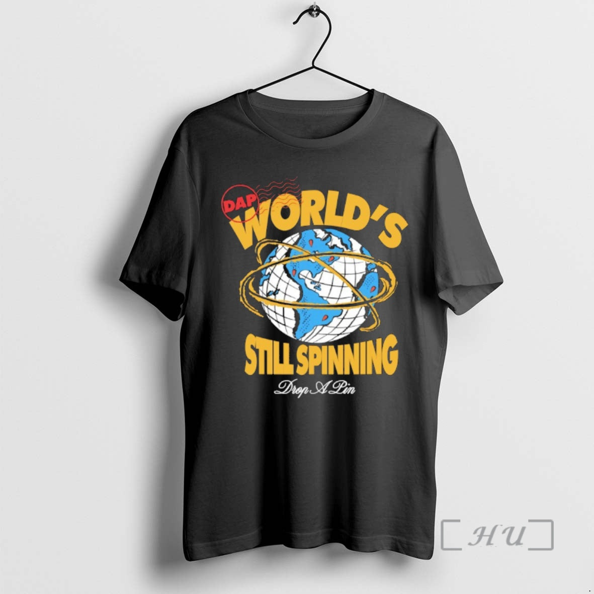 Trending Drop A Pin Worlds Still Spinning T-Shirts, Hoodie, Sweatshirt | DripVista.com