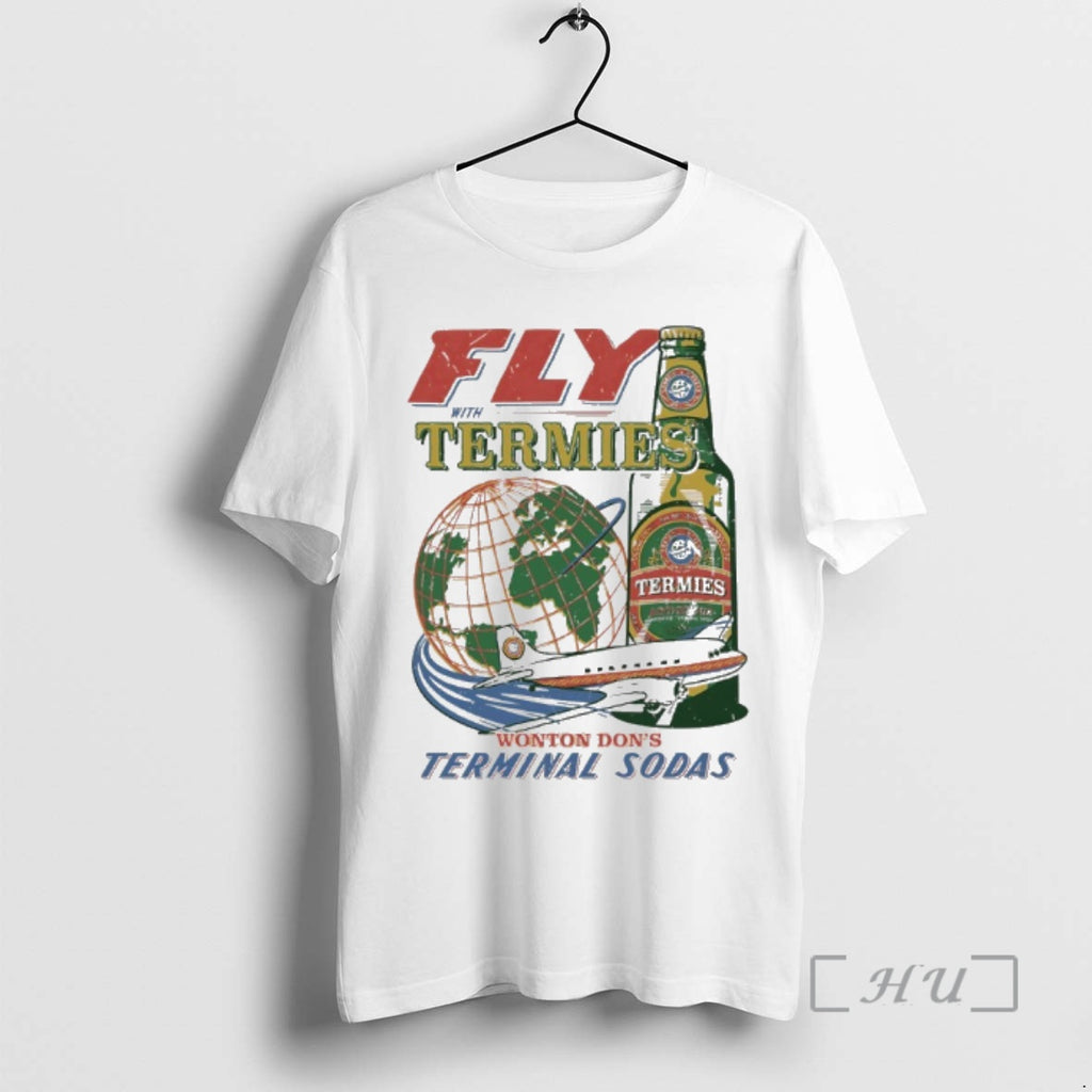 Trending Fly With Termies Wonton Dons Terminal Sodas T-Shirts, Hoodie, Sweatshirt | DripVista.com