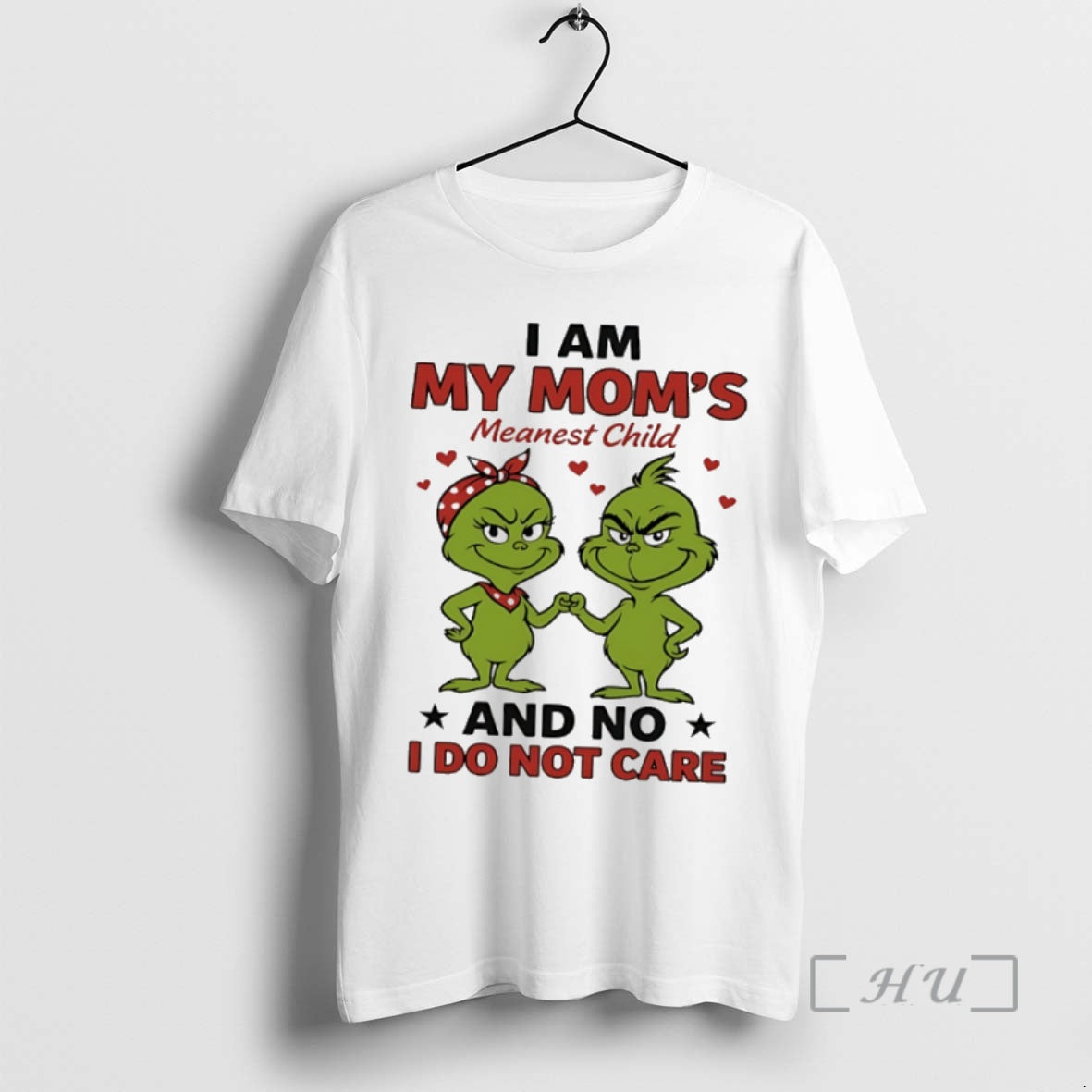 Trending Grinch I Am My Moms Meanest Child And No I Do Not Care Premium T-Shirts, Hoodie, Sweatshirt | DripVista.com