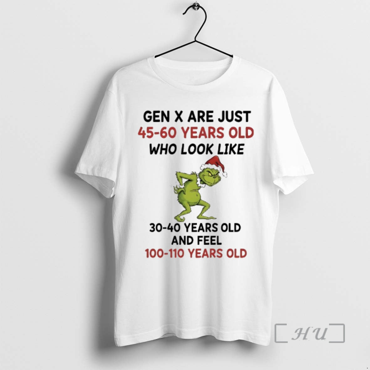 Trending Grinch Santa Gen X Are Just 45 60 Years Old Who Look Like 30 T-Shirts, Hoodie, Sweatshirt | DripVista.com