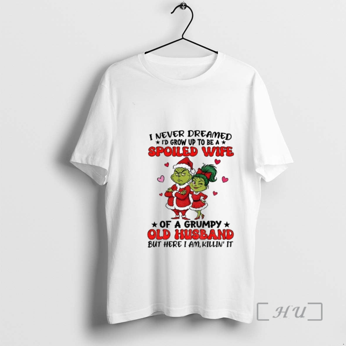 Trending Grinch Santa I Never Dreamed Id Grow Up To Be A Spoiled Wife Of T-Shirts, Hoodie, Sweatshirt | DripVista.com