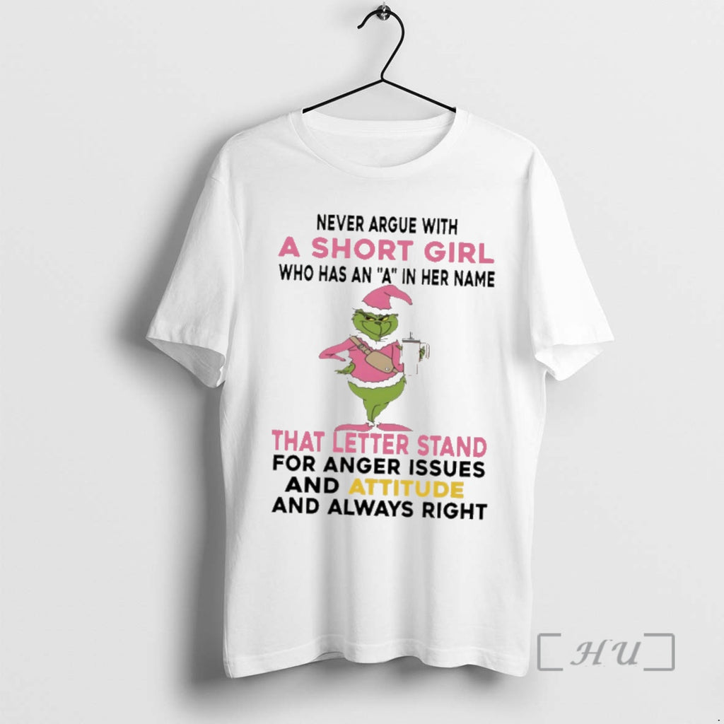 Trending Grinch Santa Pink Never Argue With A Short Girl Who Has An A In T-Shirts, Hoodie, Sweatshirt | DripVista.com