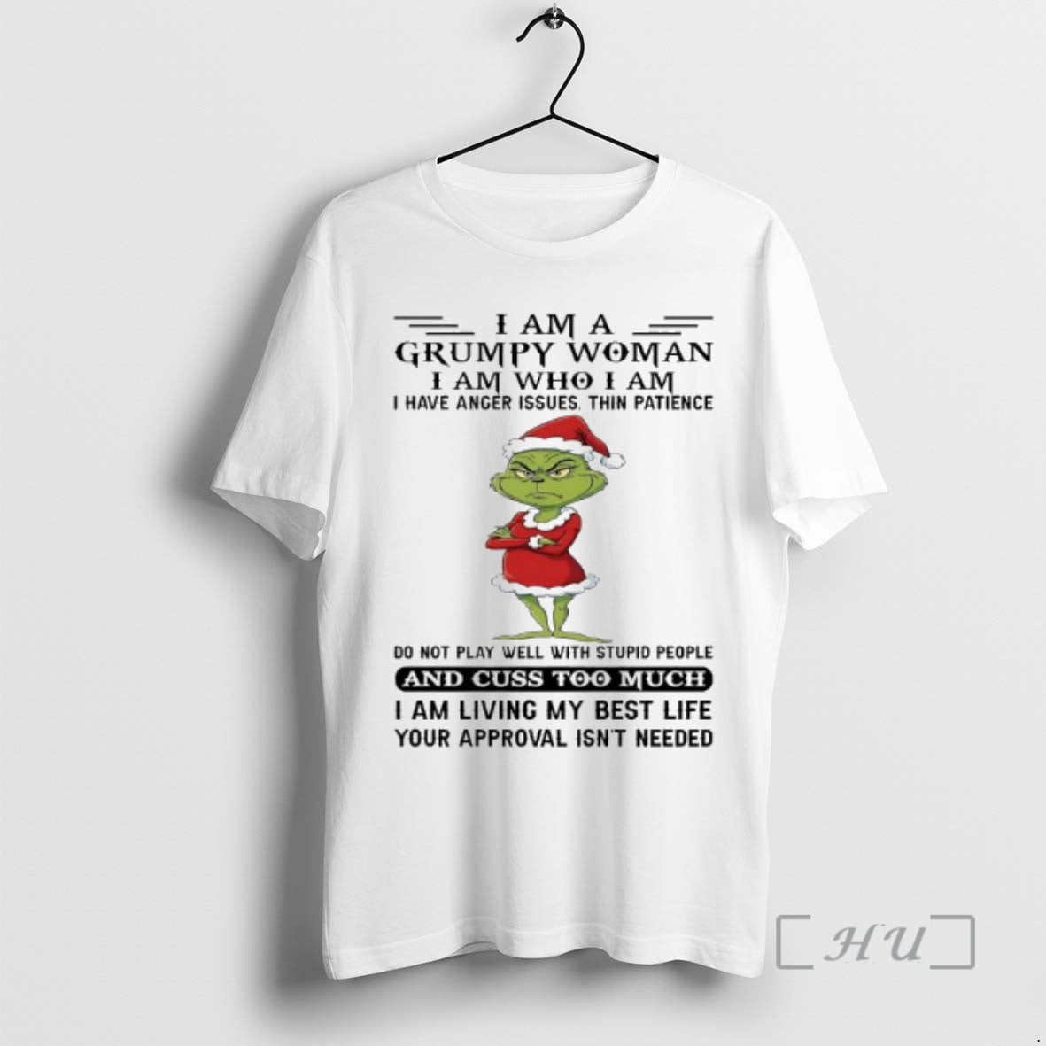 Trending Grinch Santa Suit I Am A Grumpy Woman I Am Who I Am Cuss T-Shirts, Hoodie, Sweatshirt | DripVista.com