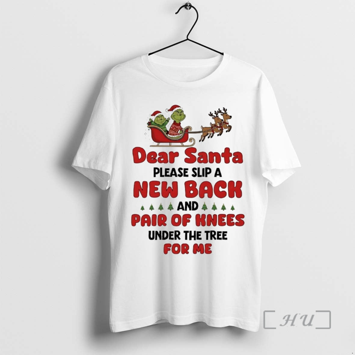 Trending Grinch Dear Santa Please Slip A New Back Pair Of Knees Christmas Premium T-Shirts, Hoodie, Sweatshirt