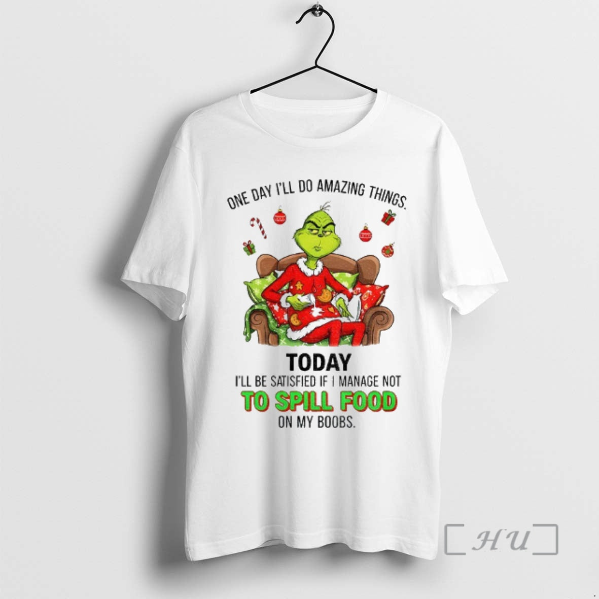 Trending Grinch One Day Ill Do Amazing Things Today Ill Be Satisfied If I Manage T-Shirts, Hoodie, Sweatshirt | DripVista.com