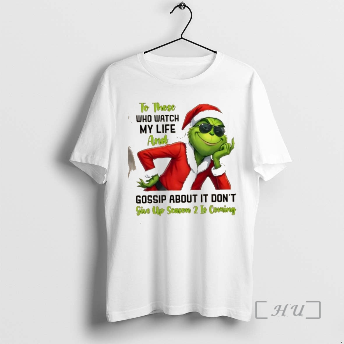 Trending Grinch To Those Who Watch My Life And Gossip About It Dont Give Up T-Shirts, Hoodie, Sweatshirt | DripVista.com