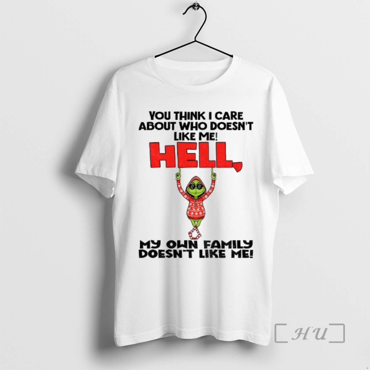 Trending Grinch You Think I Care About Who Doesnt Like Me Hell My Own Family T-Shirts, Hoodie, Sweatshirt | DripVista.com
