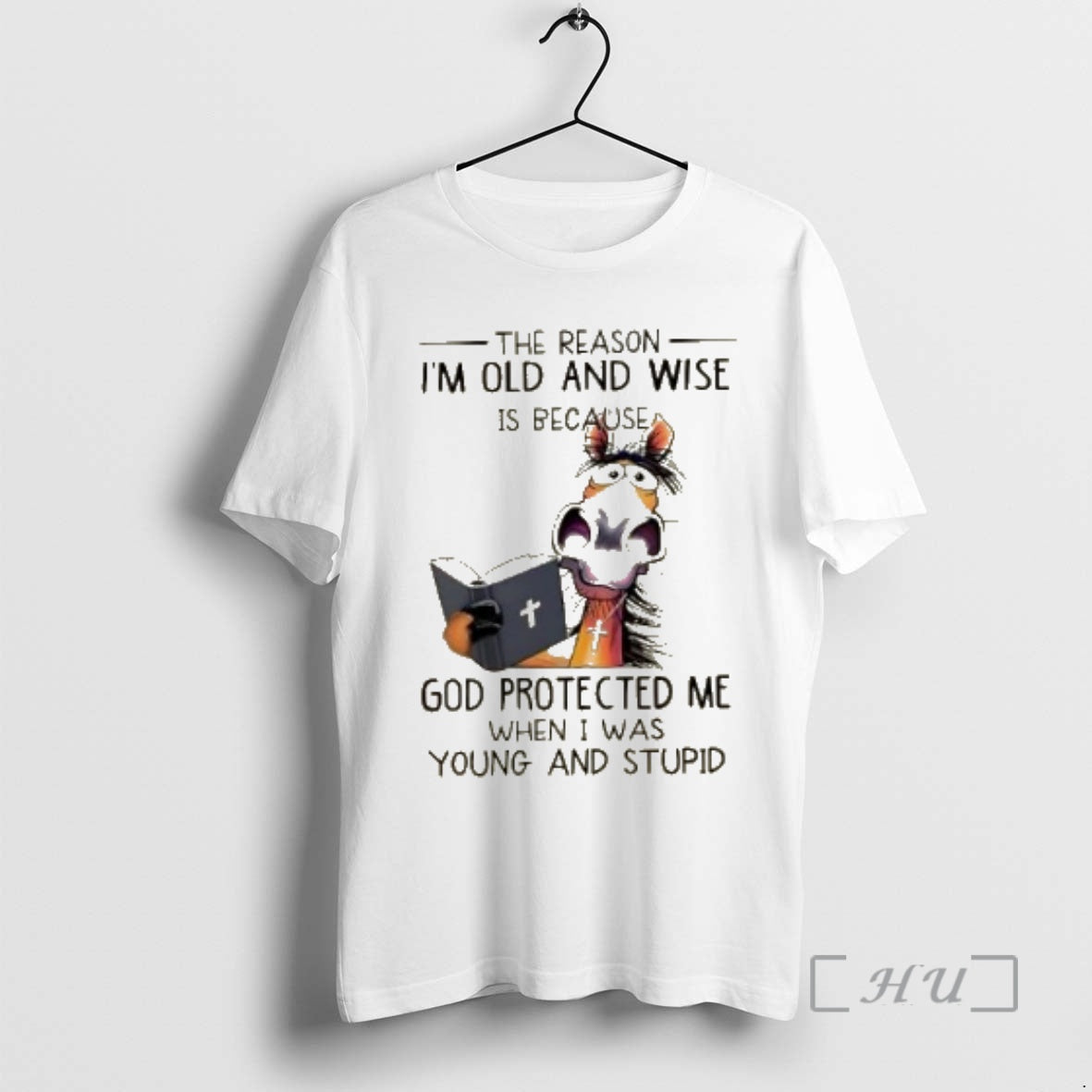 Trending Horse The Reason Im Old And Wise Is Because God Protected Me When T-Shirts, Hoodie, Sweatshirt | DripVista.com