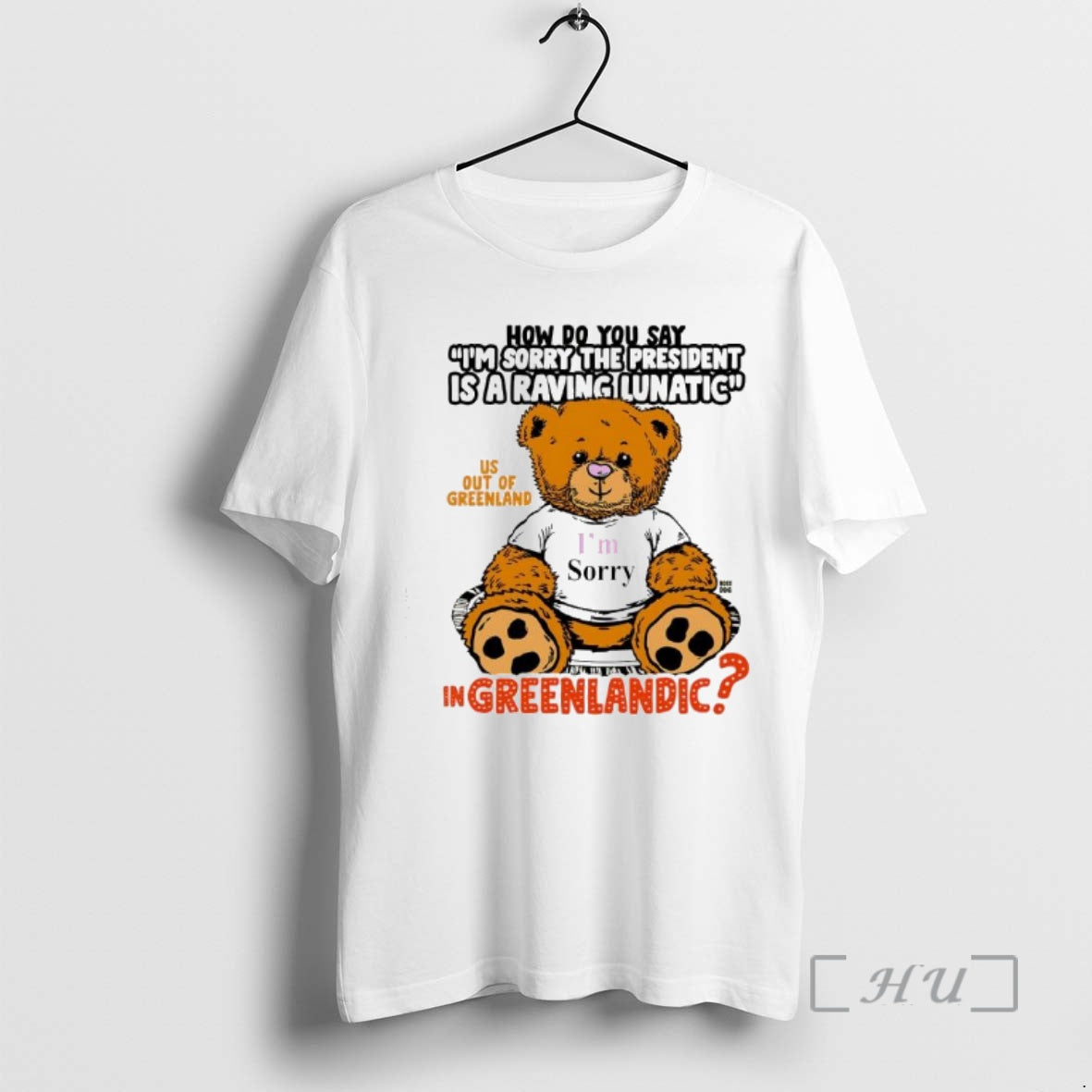 Trending How Do You Say Im Sorry The President Is A Raving Lunatic Us Out T-Shirts, Hoodie, Sweatshirt | DripVista.com