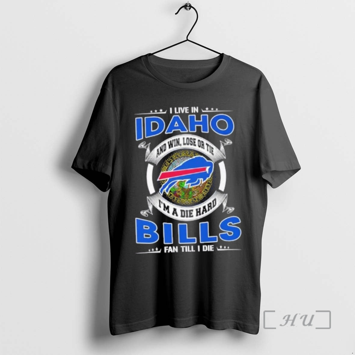 Trending I Live In Idaho And Win Lose Or Tie Im A Die Hard Buffalo T-Shirts, Hoodie, Sweatshirt | DripVista.com