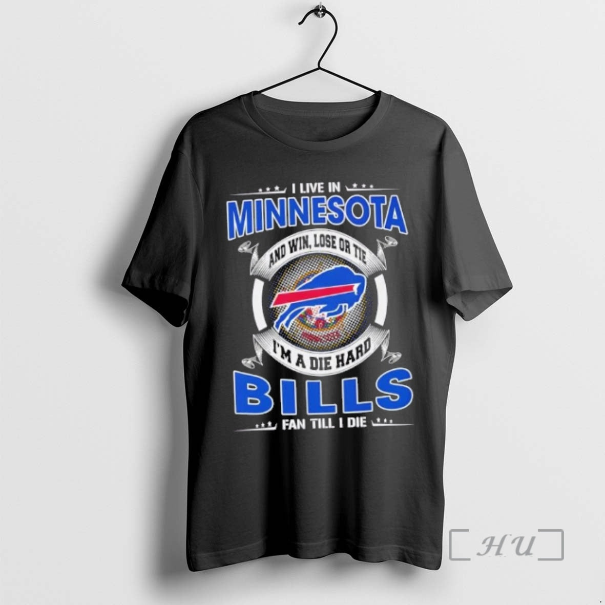 Trending I Live In Minnesota And Win Lose Or Tie Im A Die Hard Buffalo T-Shirts, Hoodie, Sweatshirt | DripVista.com
