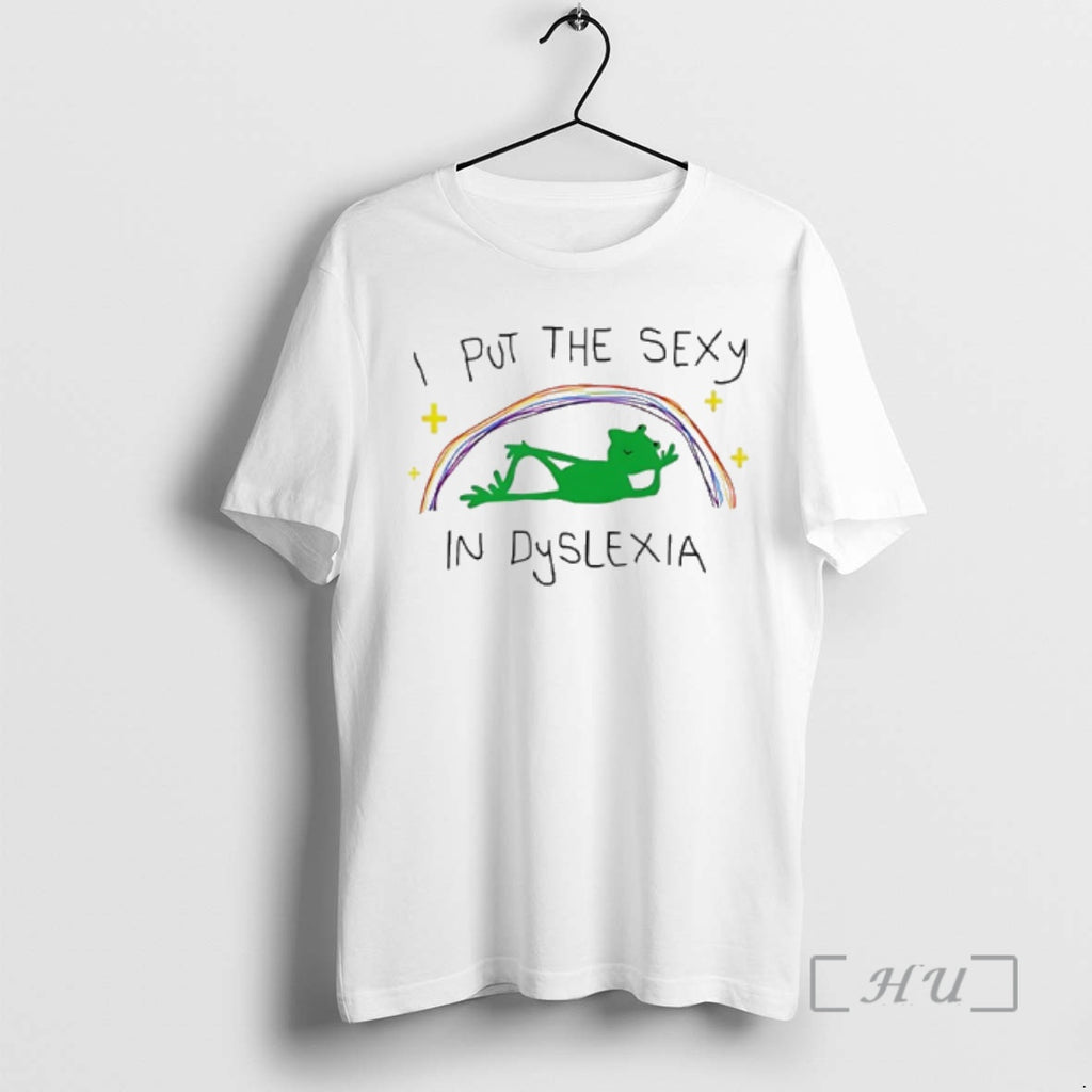 Trending I Put The Sexy In Dyslexia Frog Rainbow T-Shirts, Hoodie, Sweatshirt | DripVista.com