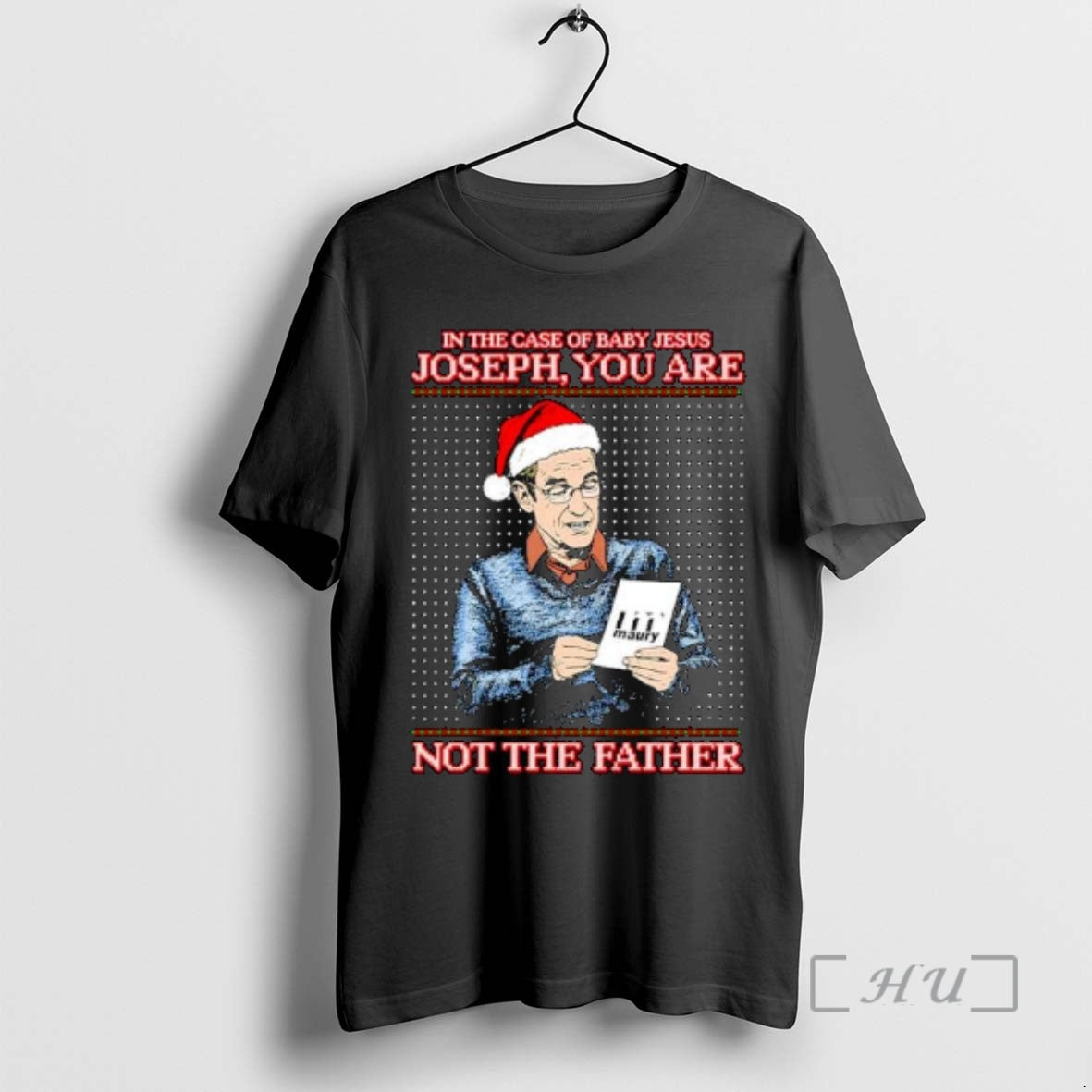 Trending In The Case Of Baby Jesus Joseph You Are Not The Father Ugly Christmas T-Shirts, Hoodie, Sweatshirt | DripVista.com