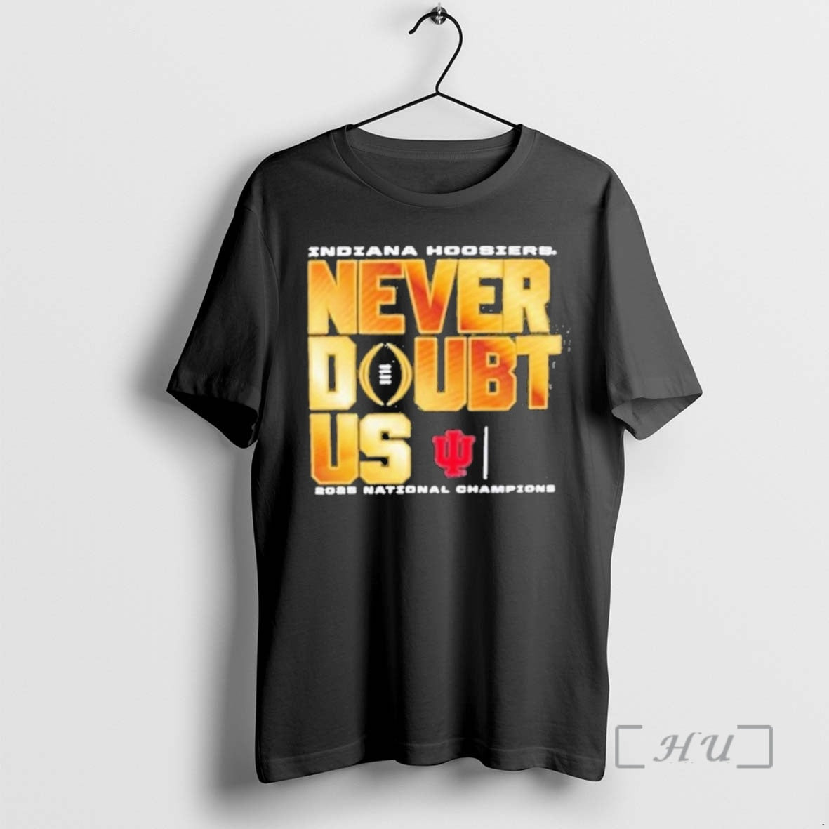 Trending Indiana Football National Champions Never Doubt Us T-Shirts, Hoodie, Sweatshirt | DripVista.com