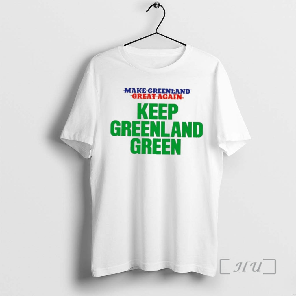 Trending Keep Greenland Green Anti Trump T-Shirts, Hoodie, Sweatshirt | DripVista.com